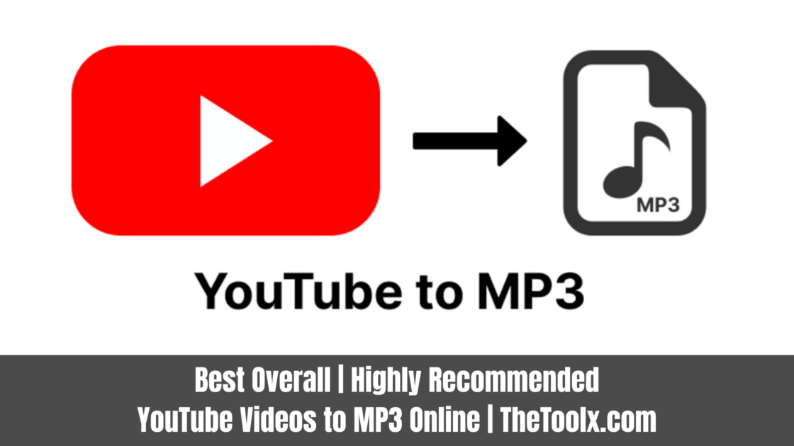 Best Overall | Highly Recommended YouTube Videos to MP3 Online | TheToolx.com